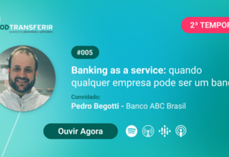 Pedro Begotti, head de novos negócios do Banco ABC Brasil, participa do Podtransferir, o podcast da Transfeera com o Finsiders (Divulgação)