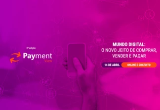 O PaymentView é um evento gratuiro e online vai discutir sobre as tendências dos meios de pagamento e outros desafios das tecnologias no Brasil